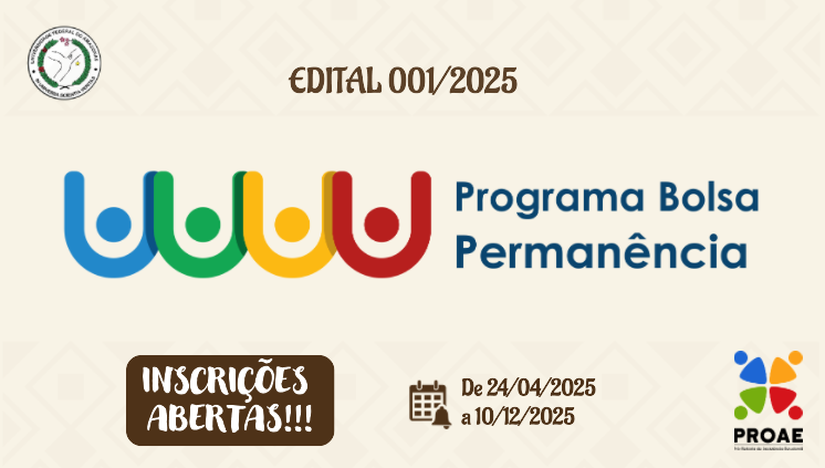 2025 - PROAE DIVULGA EDITAL 01/2025 PARA NOVAS INSCRIÇÕES NO PROGRAMA BOLSA PERMANÊNCIA